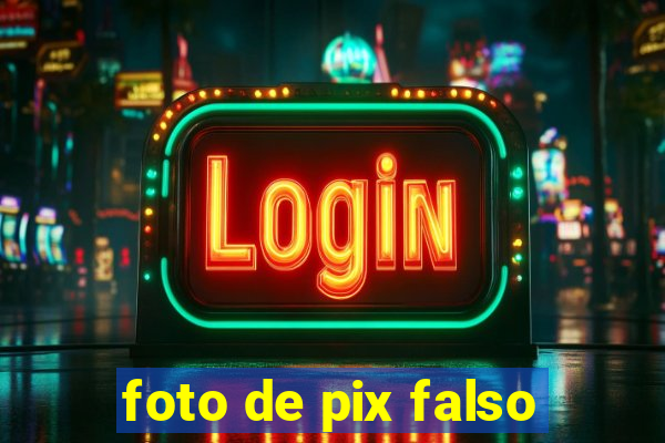 foto de pix falso